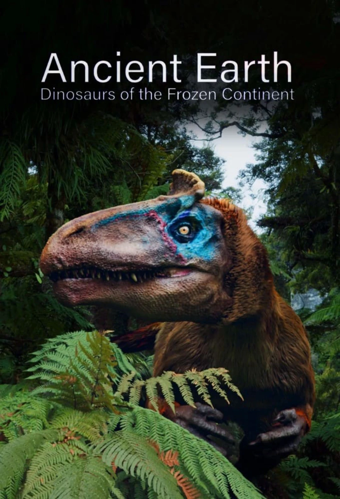 Ancient Earth: Dinosaurs of the Frozen Continent Ancient Earth: Dinosaurs of the Frozen Continent