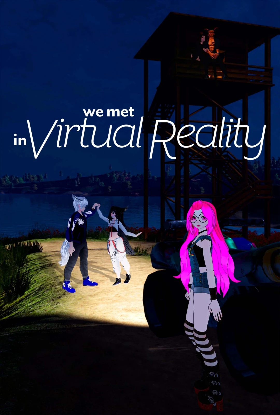 Chúng Tôi Gặp Nhau Trong Thực Tế Ảo We Met in Virtual Reality