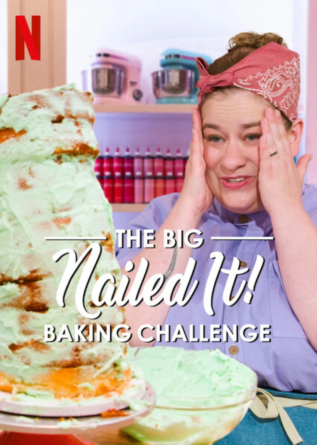 Dễ như ăn bánh! Thử thách siêu cấp The Big Nailed It Baking Challenge