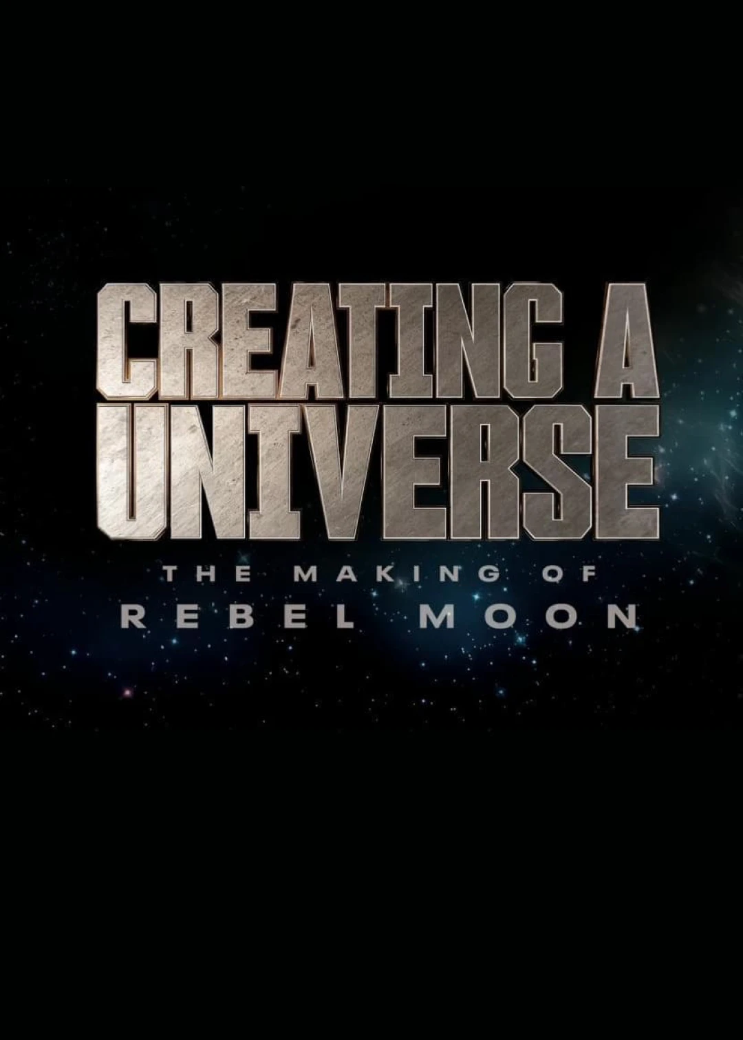 Tạo nên một vũ trụ - Hậu trường Rebel Moon Creating a Universe - The Making of Rebel Moon