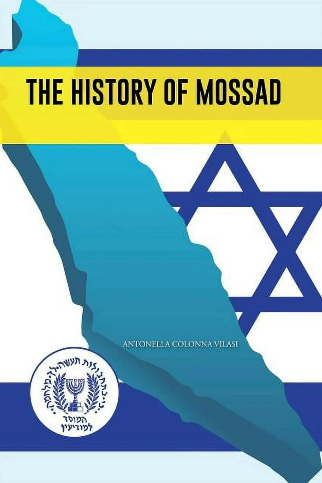 The History of Mossad History of The Mossad