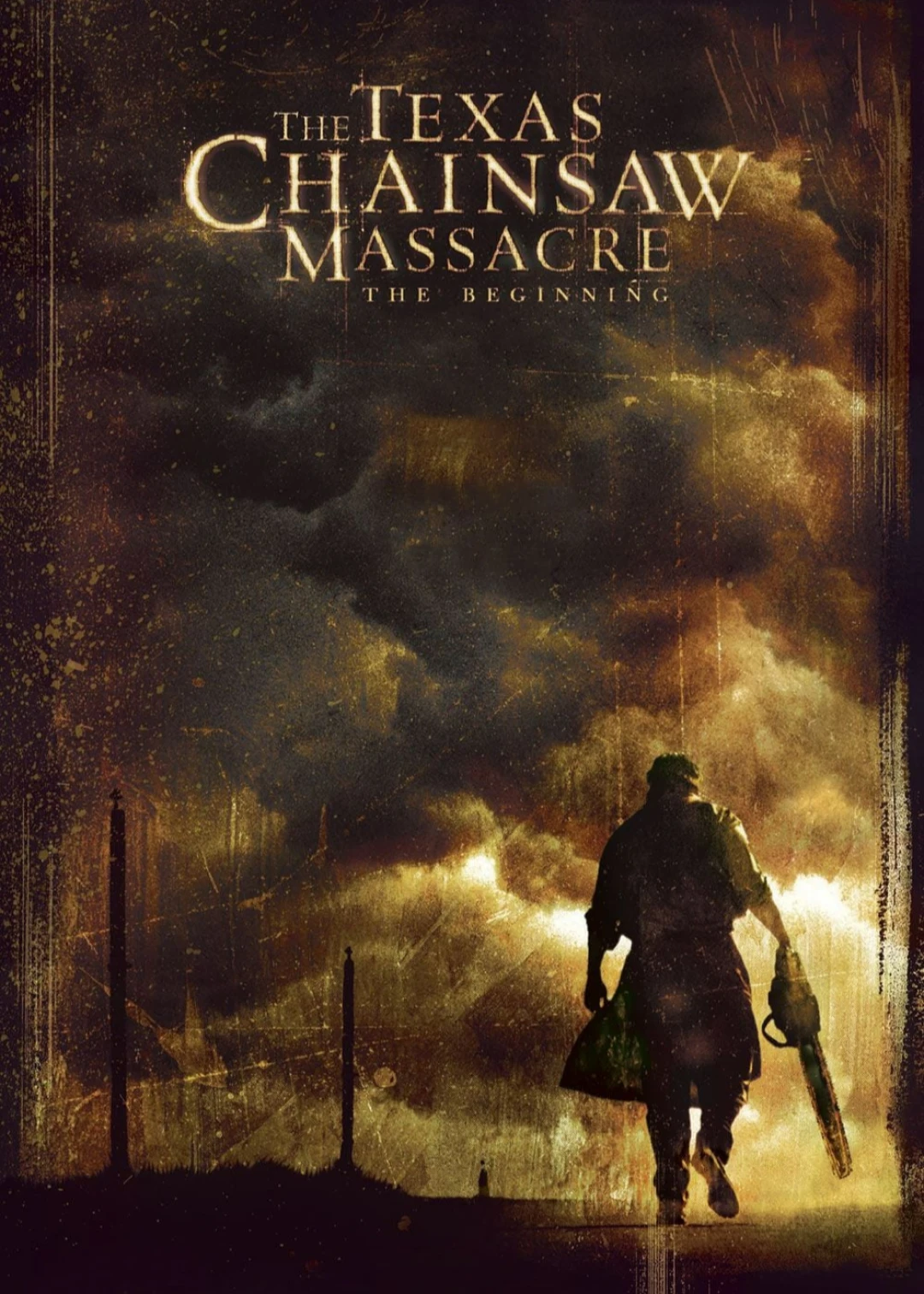 The Texas Chainsaw Massacre: The Beginning The Texas Chainsaw Massacre: The Beginning