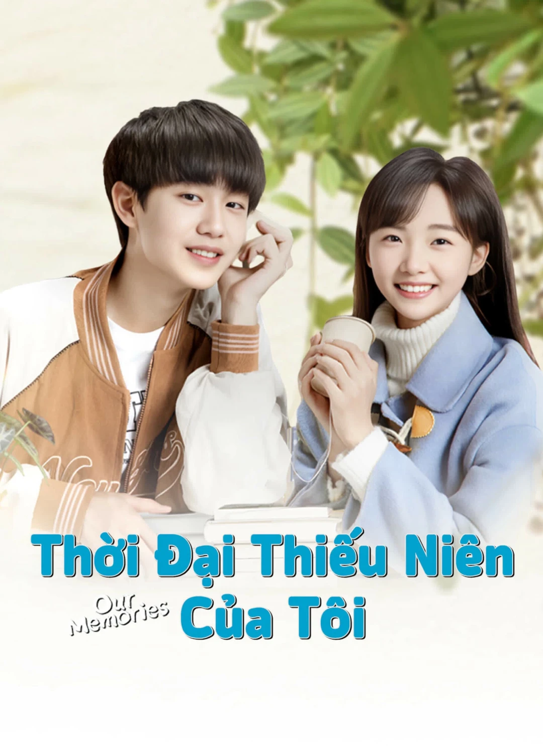 Thời Đại Thiếu Niên Của Tôi Our Memories