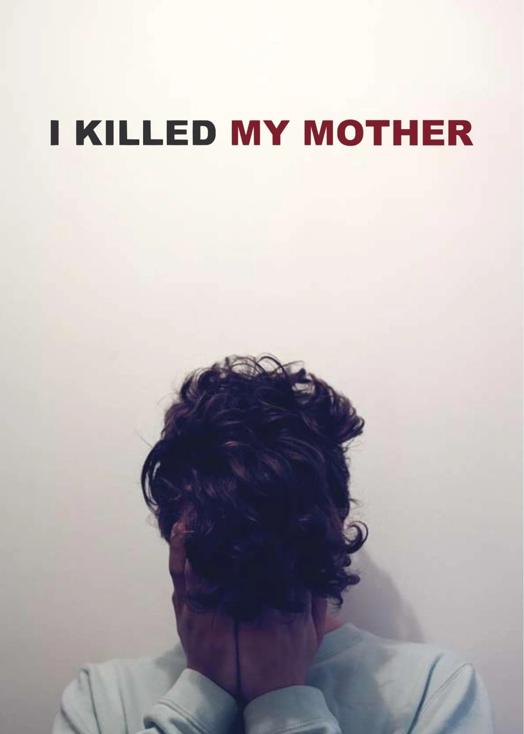 Tôi Đã Giết Mẹ Tôi I Killed My Mother